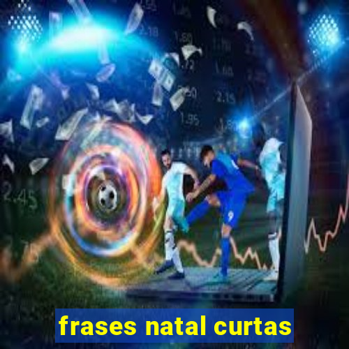 frases natal curtas